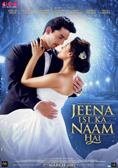Jeena Isi Ka Naam Hai (2017) full Movie Download free