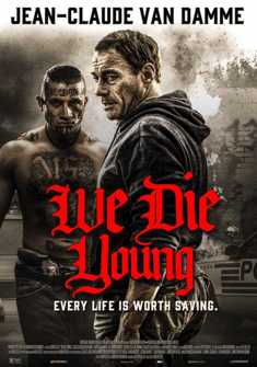 We Die Young (2019) full Movie Download free in hd
