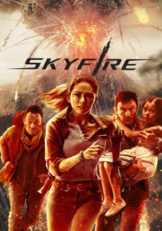 Skyfire (2019) full Movie Download Free in Hindi Dubbed HD